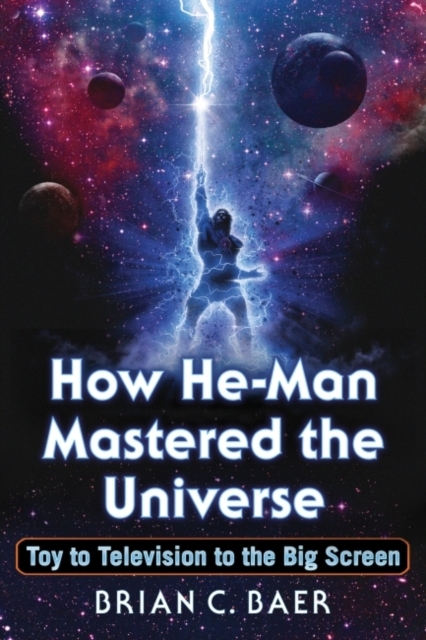 How He-Man Mastered the Universe