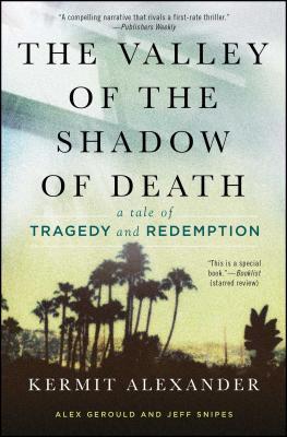 Valley of the Shadow of Death: A Tale of Tragedy and Redemption