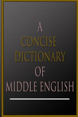 A Concise Dictionary Of Middle English