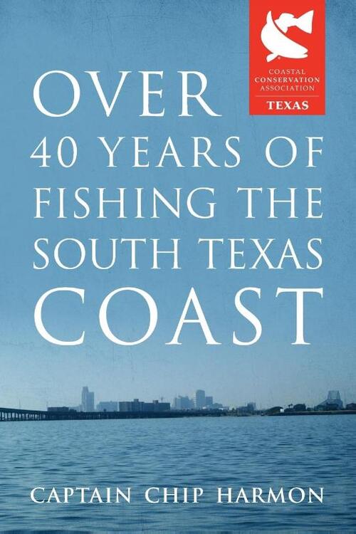 Over 40 Years of Fishing the South Texas Coast