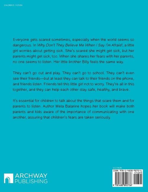 Why Don't They Believe Me When I Say I'm Afraid!