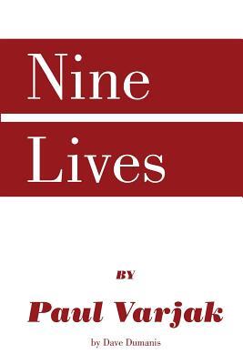 Nine Lives by Paul Varjak by Dave Dumanis