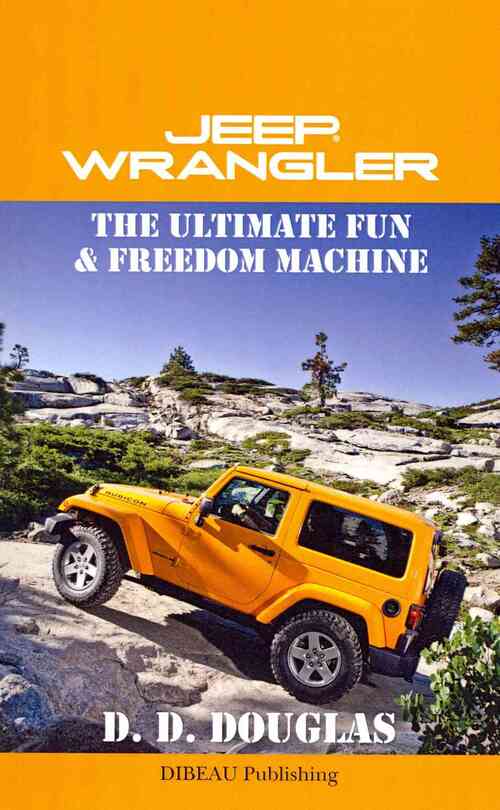Jeep Wrangler The Ultimate Fun & Freedom Machine