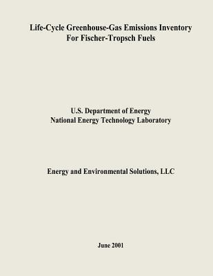 Life-Cycle Greenhouse-Gas Emissions Inventory for Fischer-Tropsch Fuels