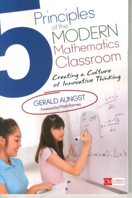 5 Principles of the Modern Mathematics Classroom: Creating a Culture of Innovative Thinking