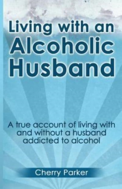 Living with an Alcoholic Husband