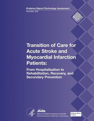 Transition of Care for Acute Stroke and Myocardial Infarction Patients: From Hospitalization to Rehabilitation, Recovery, and Secondary Prevention: Ev