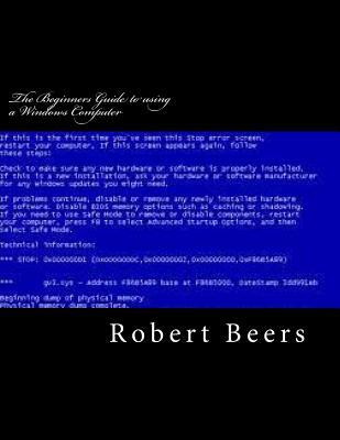 The Beginners Guide to using a Windows Computer: Basic Troubleshooting