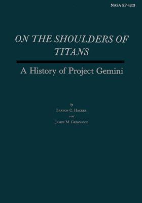On the Shoulders of Titans: A History of Project Gemini