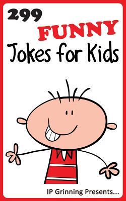 299 Funny Jokes for Kids: Joke Books for Kids