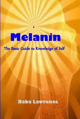 Melanin: The Basic Guide to Knowledge of Self