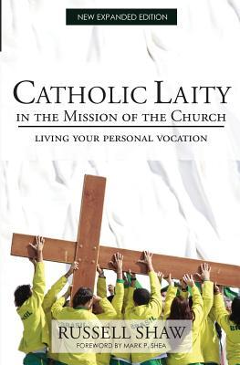 Catholic Laity in the Mission of the Church: Living Out Your Lay Vocation