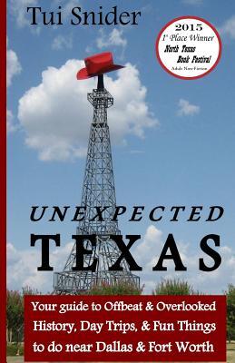 Unexpected Texas: Your guide to Offbeat & Overlooked History, Day Trips & Fun things to do near Dallas & Fort Worth