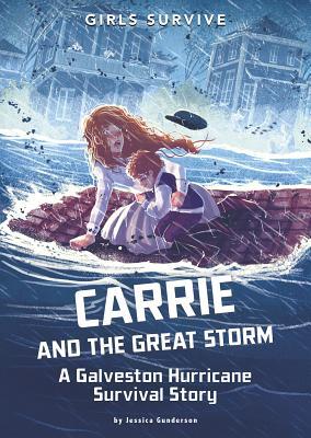 Carrie and the Great Storm: A Galveston Hurricane Survival Story