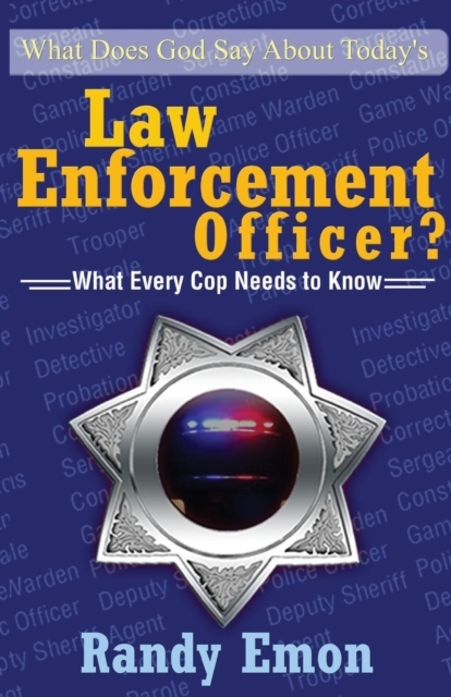 What Does God Say About Today's Law Enforcement Officer?