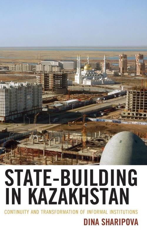 State-Building in Kazakhstan