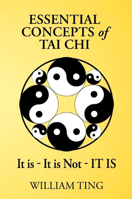 Essential Concepts of Tai Chi