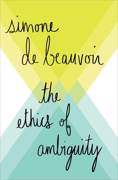 de Beauvoir, S: Ethics of Ambiguity