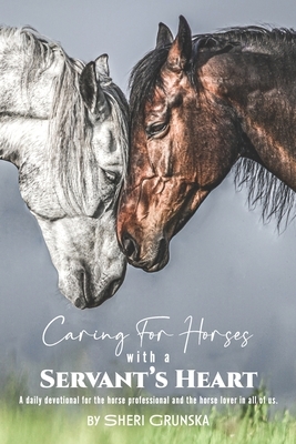 Caring for Horses with a Servant's Heart