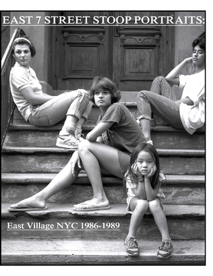 East 7th Street stoop portraits: East Village NYC 1986-1989