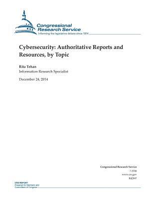 Cybersecurity: Authoritative Reports and Resources, by Topic