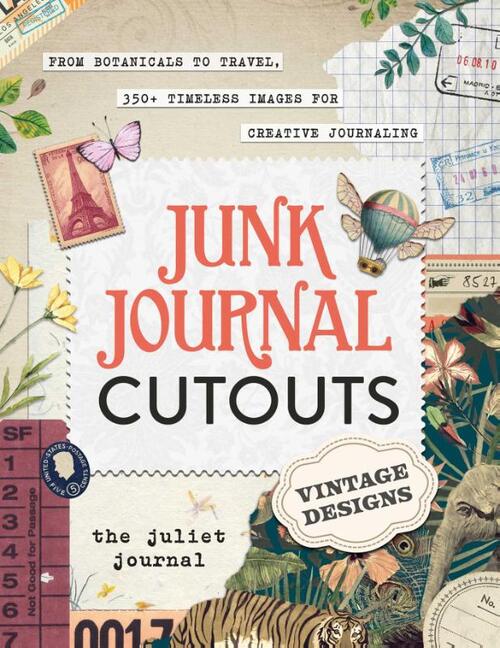 Junk Journal Cutouts: Vintage Designs, The Juliet Journal | Boek