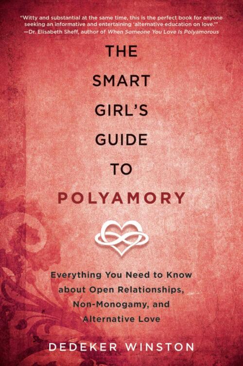 Winston, D: Smart Girl's Guide to Polyamory