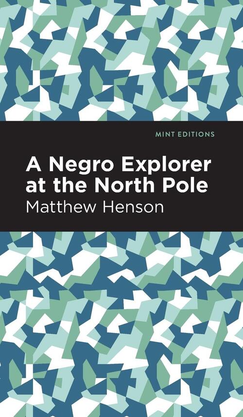 A Negro Explorer at the North Pole