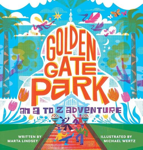 Golden Gate Park, An A to Z Adventure