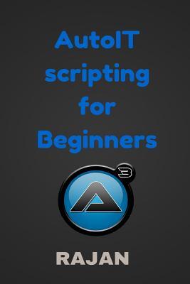 AutoIT Scripting for Beginners