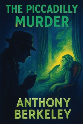 The Piccadilly Murder: A Positronic Book