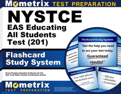 NYSTCE Eas Educating All Students Test (201) Flashcard Study System: NYSTCE Exam Practice Questions & Review for the New York State Teacher Certificat