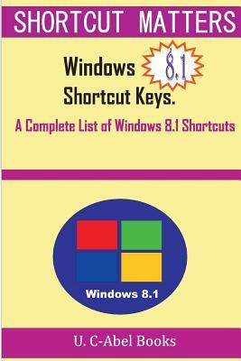 Windows 8.1 Shortcut Keys: A Complete List of Windows 8.1 Shortcuts