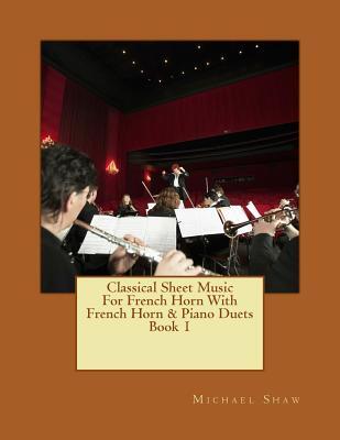 Classical Sheet Music For French Horn With French Horn & Piano Duets Book 1