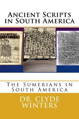 Ancient Scripts in South America: The Sumerians in South America