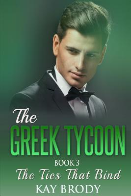 The Ties That Bind: A Billionaire New Adult Romance, Book 3