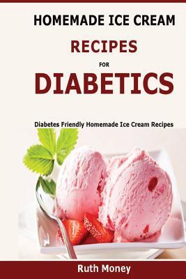 Homemade Ice Cream Recipes For Diabetics: Diabetes friendly homemade ice cream recipes