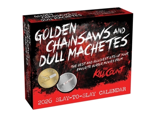 Golden Chainsaws and Dull Machetes 2026 Calendar