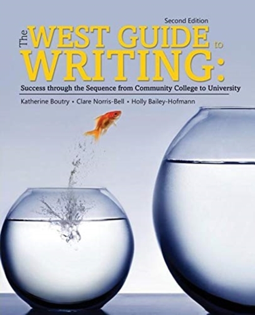 The West Guide to Writing: Success through the Sequence from Community College to University