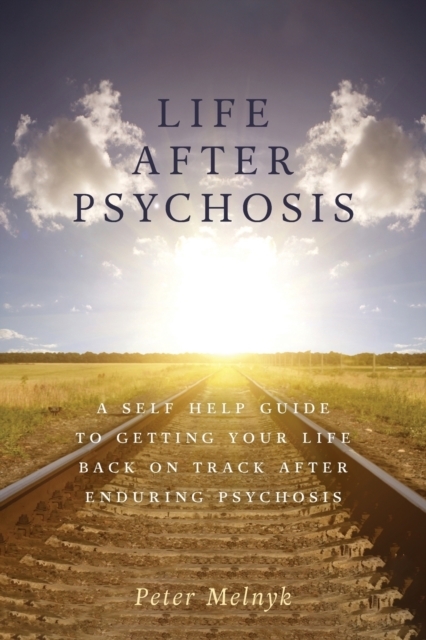 Life After Psychosis