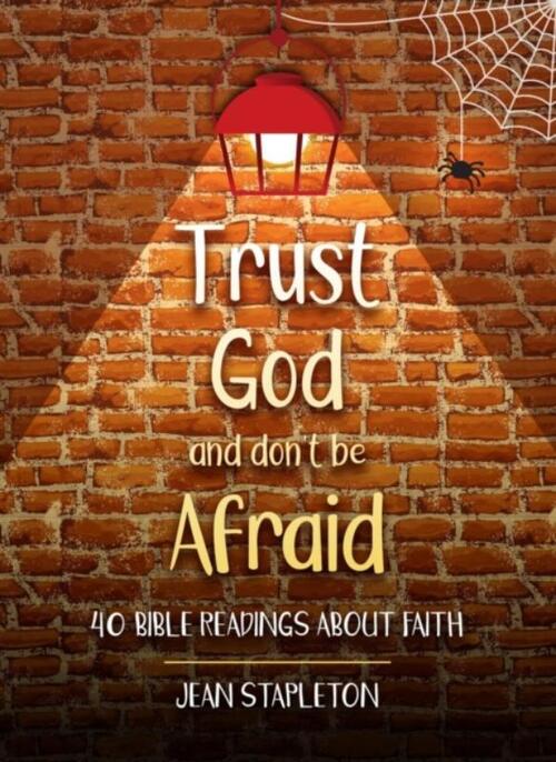Trust God and Don’t Be Afraid
