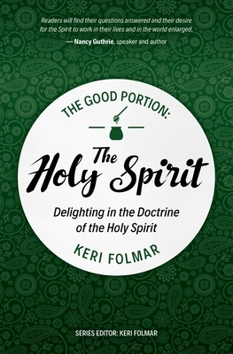 The Good Portion – the Holy Spirit