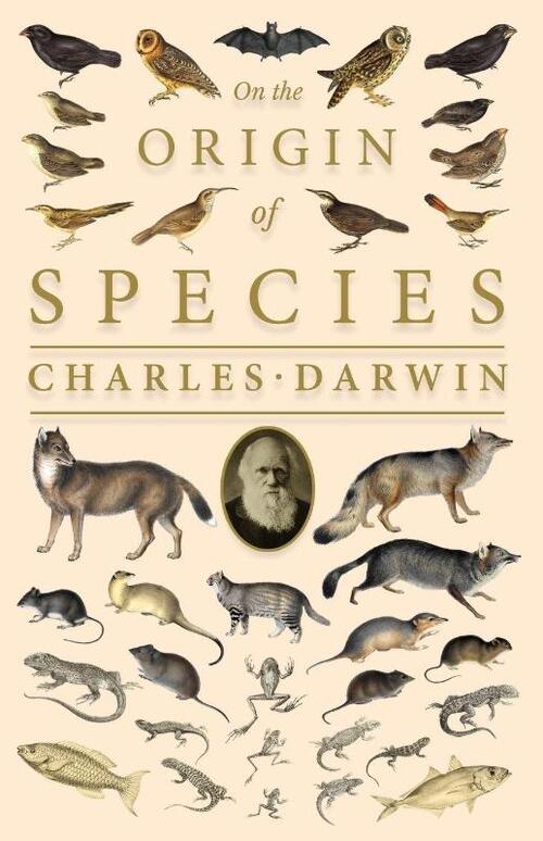 On the Origin of Species; Or; The Preservation of the Favoured Races in the Struggle for Life