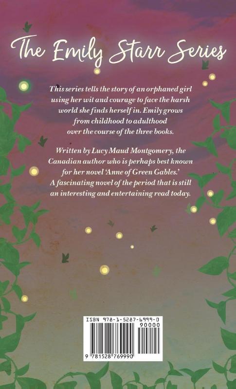 The Emily Starr Series; All Three Novels