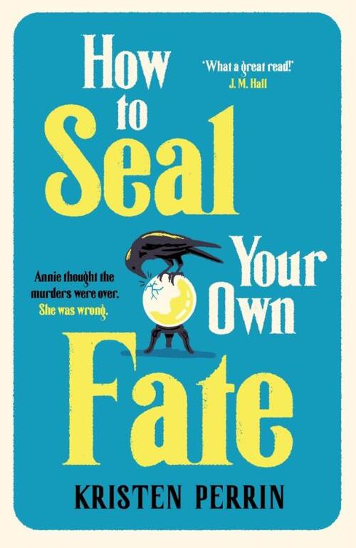 How To Seal Your Own Fate