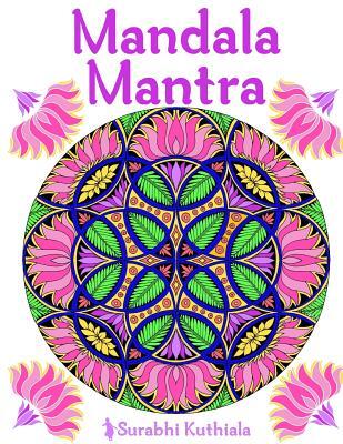 Mandala Mantra: 30 Handmade Meditation Mandalas With Mantras in Sanskrit and English