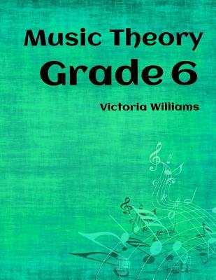 Grade Six Music Theory: for ABRSM Candidates