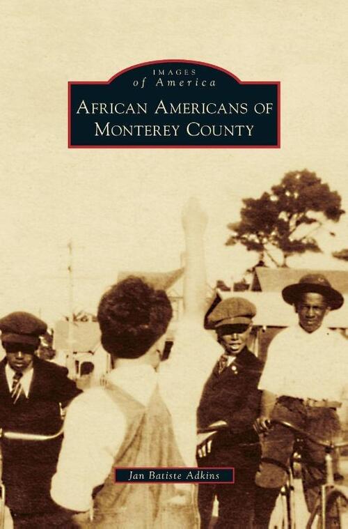 African Americans of Monterey County