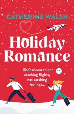 Walsh, C: Holiday Romance