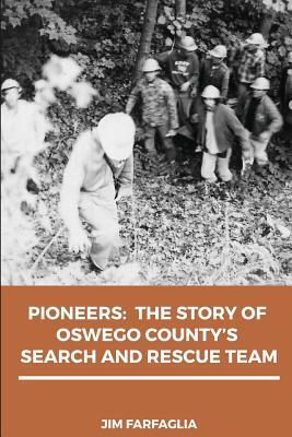 Pioneers: The Story of Oswego County's Search and Rescue Team